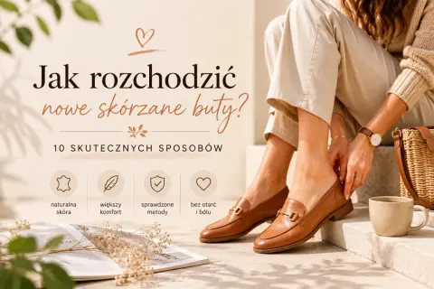 Jak rozciągnąć buty skórzane na szerokość? Poradnik z 10 skutecznymi sposobami na większy komfort i brak otarć.