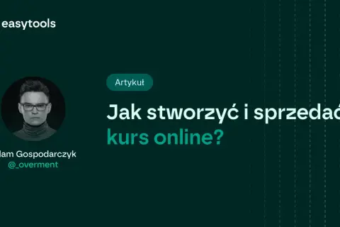 Artykuł "Jak stworzyć i sprzedać kurs online?" z portretem Adama Gospodarczyka.