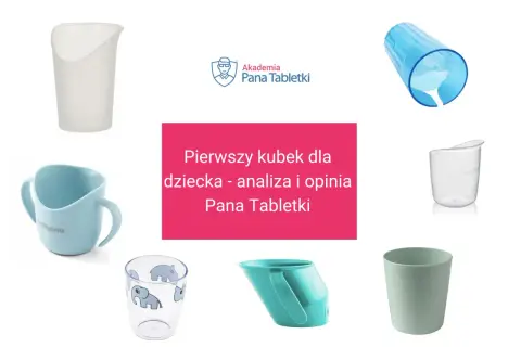 Różne kubki dla dzieci, w tym niekapek, w analizie Pana Tabletki.