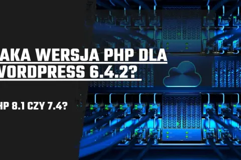 Jaka wersja PHP dla WordPress 6.4.2? PHP 8.1 czy 7.4? Serwerownia z niebieskimi kablami.