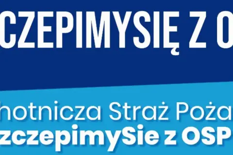Niebieskie tło z białym napisem: #SZCZEPIMYSIĘ Z OSP i Ochotnicza Straż Pożarna #SzczepimySie z OSP.