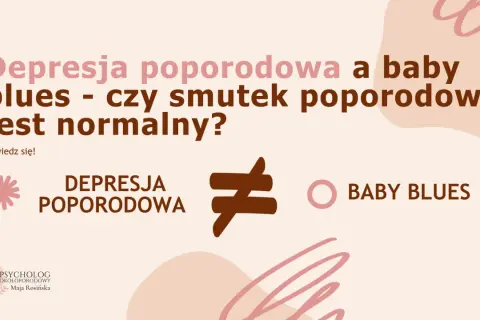 Depresja poporodowa a baby blues – czy smutek poporodowy jest normalny? Grafika wyjaśnia różnice.