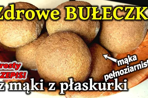 Przepis na zdrowe bułki, które zachwycą smakiem i wartościami odżywczymi