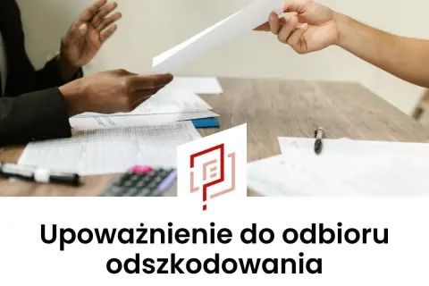 Przekazanie dokumentów, które stanowią upoważnienie do likwidacji szkody i odbioru odszkodowania.