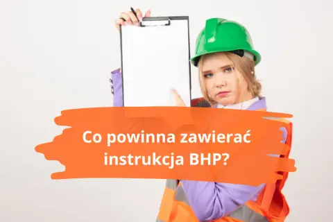 Co powinna zawierać instrukcja bhp, aby zapewnić bezpieczeństwo w pracy?