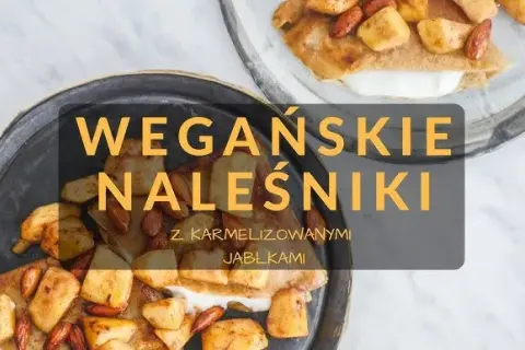 Jak zrobić wegańskie naleśniki, które zachwycą każdego smakosza