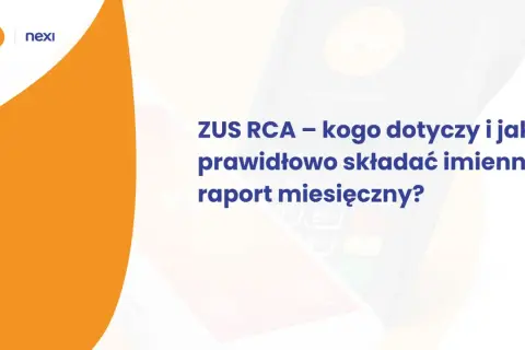 ZUS RCA – jak prawidłowo składać imienny raport miesięczny? Obraz przedstawia terminal płatniczy i logo Nexi.