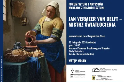 Jan Vermeer, mistrz światłocienia, na plakacie wydarzenia. Ciekawostki o malarzu i jego dziele "Mleczarka".