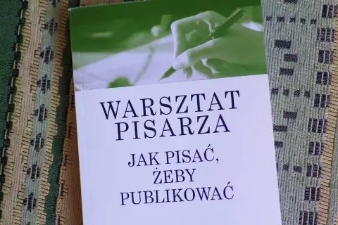 Warsztat pisarza: jak pisać, żeby publikować i zdobyć czytelników