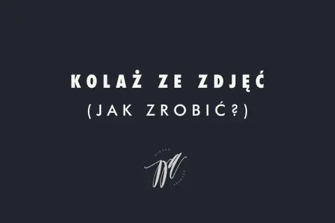 Kolaż ze zdjęć (jak zrobić?) - poradnik. Logo "Niezłe Aparaty" na ciemnym tle.