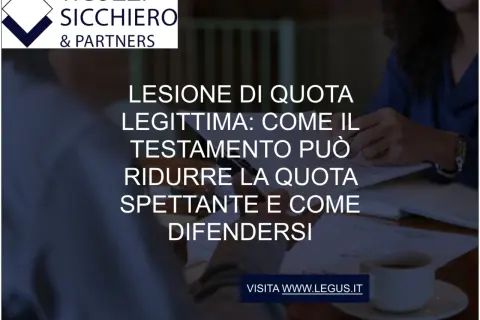 Lesione di quota legittima: come il testamento può ridurre la quota spettante e come difendersi. Scopri come evitare di escludere dal testamento.