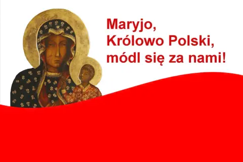 Ikona Matki Boskiej z Dzieciątkiem, z napisem "Maryjo, Królowo Polski, módl się za nami!".