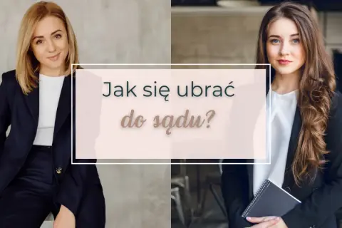 Jak się ubrać na rozprawę rozwodową, aby zrobić dobre wrażenie