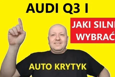 Audi Q3 jaki silnik wybrać, aby uniknąć wysokich kosztów eksploatacji?