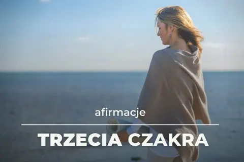 Afirmacje dla czakry splotu słonecznego, które wzmocnią twoją moc osobistą