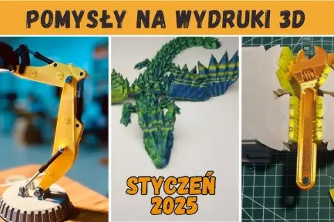 Drukarka 3D: Co wydrukować? Od domu po medycynę 100+ pomysłów!