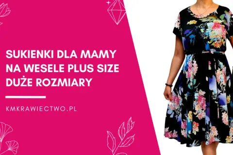 Eleganckie sukienki na wesele dla mamy puszystej. Model w kwiecisty wzór, podkreślający sylwetkę. Duże rozmiary.