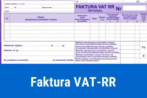 Kto wystawia fakturę VAT RR? Zaskakujące zasady dla nabywców