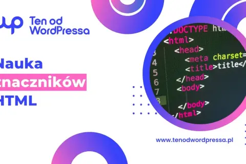 Nauka znaczników HTML. Kod źródłowy strony internetowej w edytorze, z widocznym fragmentem struktury dokumentu.