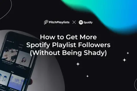 Learn how to get followers on Spotify with this guide from PitchPlaylists and Spotify, featuring tips for playlist growth.