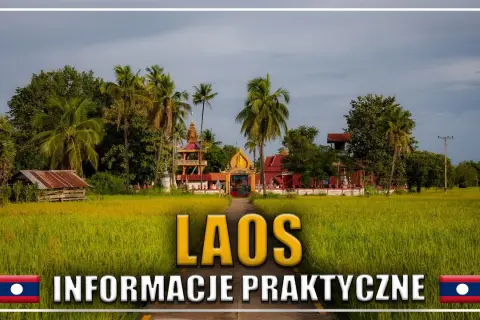 Laos: zobacz świątynie i pola ryżowe. Praktyczne informacje dla podróżujących.