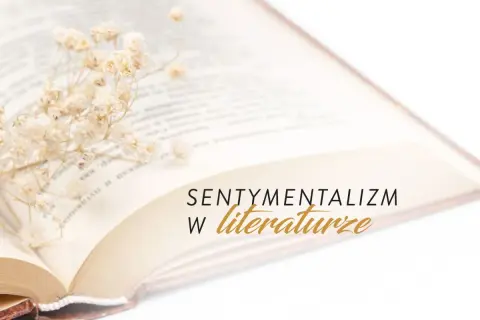 Otwarta księga z delikatnymi kwiatami. Tekst: "Sentymentalizm w literaturze".