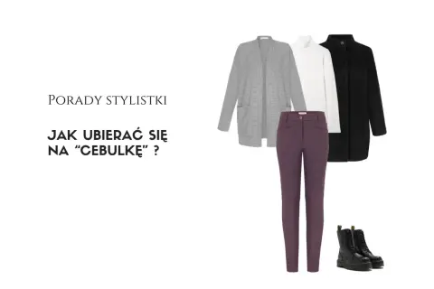 Stylistka radzi, jak stworzyć idealny ubiór na cebulkę: szary kardigan, biały golf, czarny płaszcz, bordowe spodnie i botki.