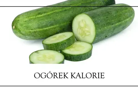 Ile kcal ma ogórek małosolny? Niskokaloryczna przekąska dla Ciebie