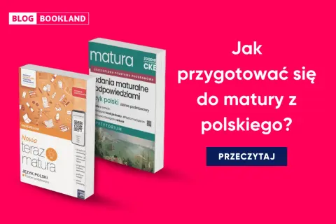 Materiały do matury z polskiego: vademecum i arkusze z odpowiedziami. Jak przygotować się do egzaminu?