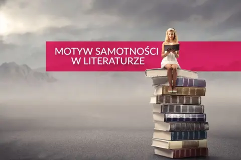 Samotność w tekstach kultury: jak wpływa na bohaterów i ich losy
