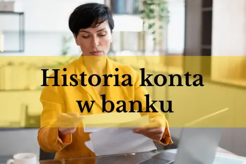 Kobieta w żółtej marynarce analizuje dokumenty. Tekst na obrazku: "Historia konta w banku". Dowiedz się, jak długo bank przechowuje historię konta po zamknięciu.