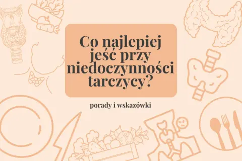 Co jeść przy niedoczynności tarczycy? Grafika przedstawia tarczycę i warzywa, sugerując dietę.