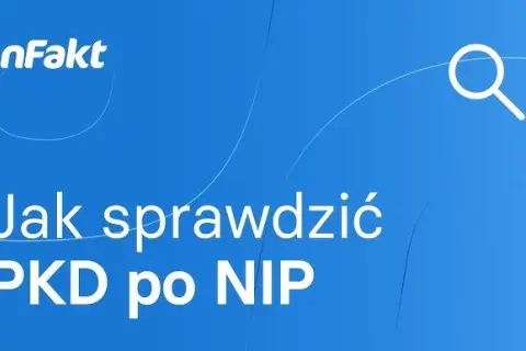 Jak bez problemu sprawdzić PKD firmy po numerze NIP w kilku krokach