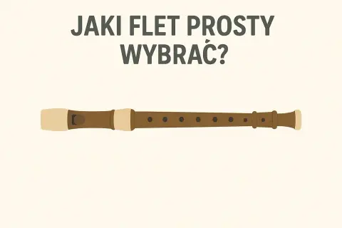 Brązowy flet prosty z beżowymi elementami. Tekst: "Jaki flet prosty wybrać?". Różne rodzaje fletów mogą mieć różne zastosowania.