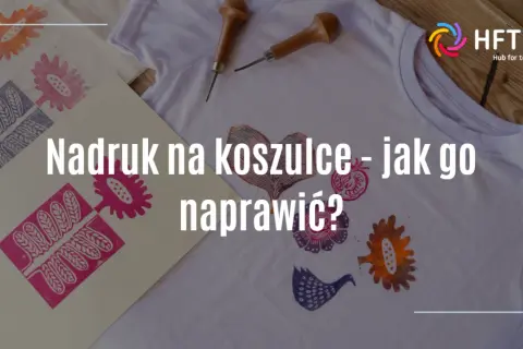 Jak naprawić nadruk na koszulce? Twoja ulubiona znów jak nowa!