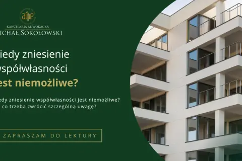 Kiedy zniesienie współwłasności jest niemożliwe? Dowiedz się, na co zwrócić uwagę, czytając artykuł. Nowoczesny budynek mieszkalny w tle.
