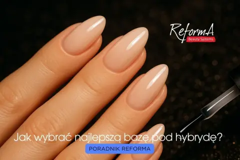 Dłonie z idealnym manicure hybrydowym. Jaka baza na cienkie paznokcie zapewni trwałość i piękny wygląd? Poradnik Reforma.
