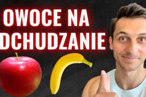 Jakich owoców unikać przy odchudzaniu, aby skutecznie schudnąć