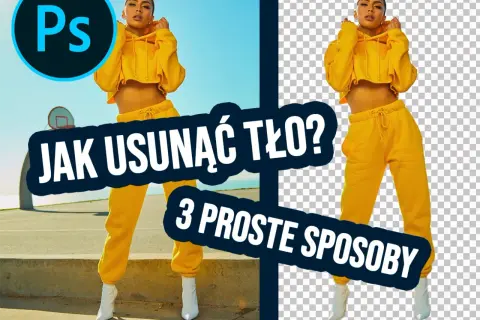 Jak usunąć tło w Photoshopie – proste metody i skuteczne triki