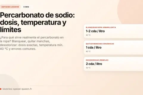 Guía sobre qué es el percarbonato de sodio para la ropa: blanquea, quita manchas y desodoriza. Incluye dosis, temperaturas y errores comunes.