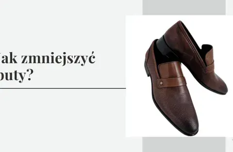 Za duże buty? Jak je zmniejszyć? Skuteczne triki i akcesoria