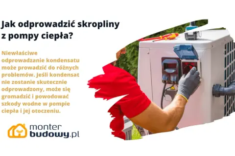 Prawidłowe odprowadzenie skroplin z pompy ciepła zapobiega problemom. Technik w rękawiczce reguluje połączenie.