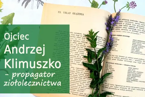 Ojciec Andrzej Klimuszko, propagator ziołolecznictwa, na tle starej książki o układzie krążenia.