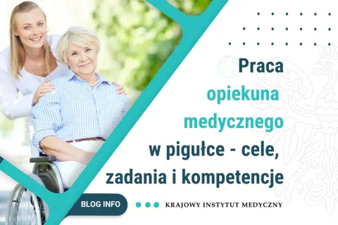 Opiekun medyczny: Zakres obowiązków, uprawnienia i czego nie może