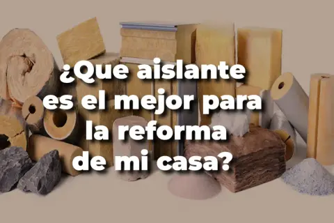 Diversos materiales de aislamiento térmico, como lana de roca y espuma, para elegir el mejor aislante térmico para tu reforma.