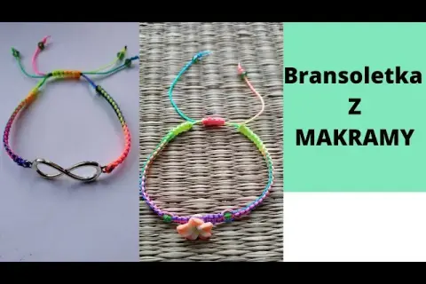 Jak stworzyć bransoletkę makrama DIY - proste instrukcje i materiały