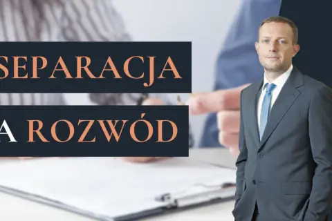 Mężczyzna w garniturze obok napisu "SEPARACJA A ROZWÓD". Tło sugeruje formalne dokumenty i decyzje.