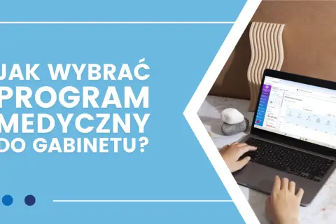 Najlepsze programy do gabinetu lekarskiego - ranking 2025, który wybierzesz?
