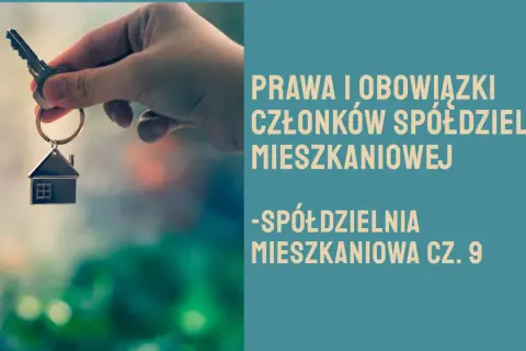 Spółdzielnia mieszkaniowa: Kto tu rządzi? Prawa, obowiązki, czynsz