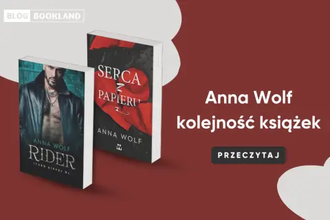 Okładki książek Anny Wolf: "Rider" z przystojnym mężczyzną w skórzanej kurtce i "Serca z papieru" z rozdartym sercem. Idealne dla fanów gangsterów.